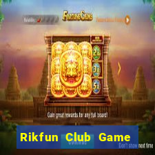 Rikfun Club Game Bài Hot Nhất Hiện Nay