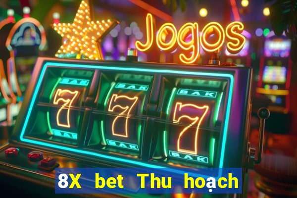 8X bet Thu hoạch lớn Việt nam