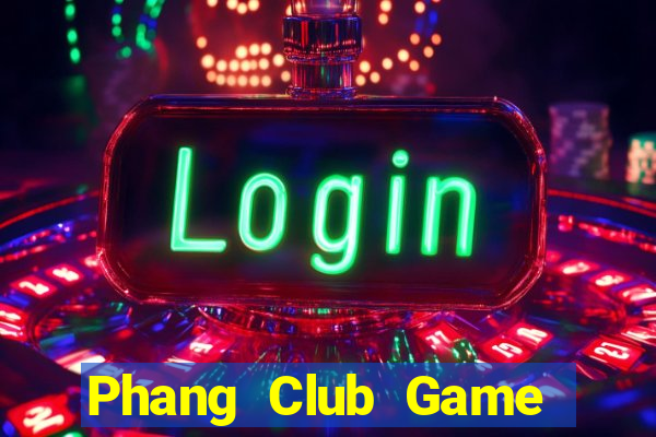 Phang Club Game Bài 6 Lá