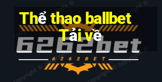 Thể thao ballbet Tải về