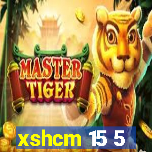 xshcm 15 5