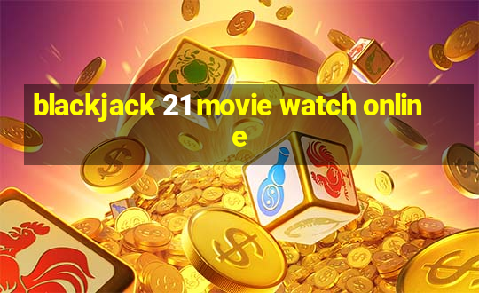 blackjack 21 movie watch online