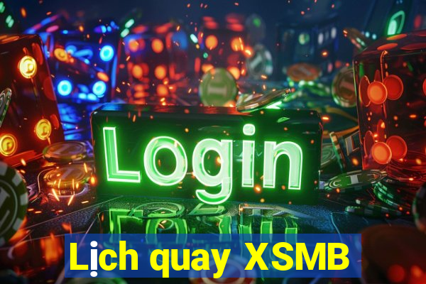 Lịch quay XSMB