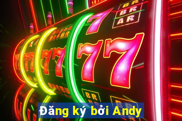 Đăng ký bởi Andy