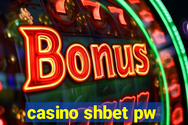 casino shbet pw