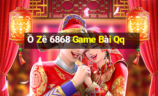 Ồ Zê 6868 Game Bài Qq