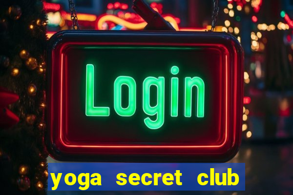 yoga secret club lừa đảo