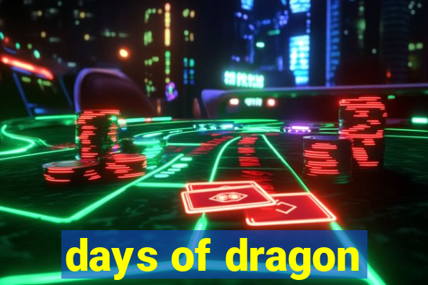 days of dragon