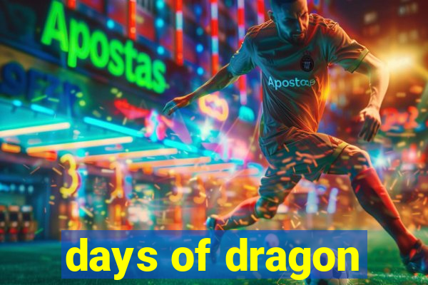 days of dragon