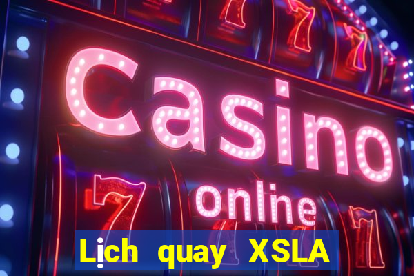 Lịch quay XSLA ngày 26