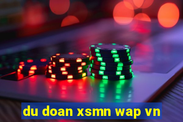 du doan xsmn wap vn