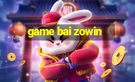 game bai zowin