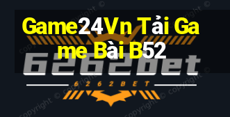 Game24Vn Tải Game Bài B52