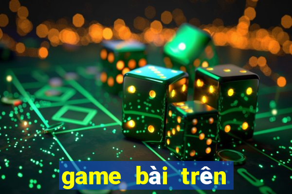 game bài trên win 10