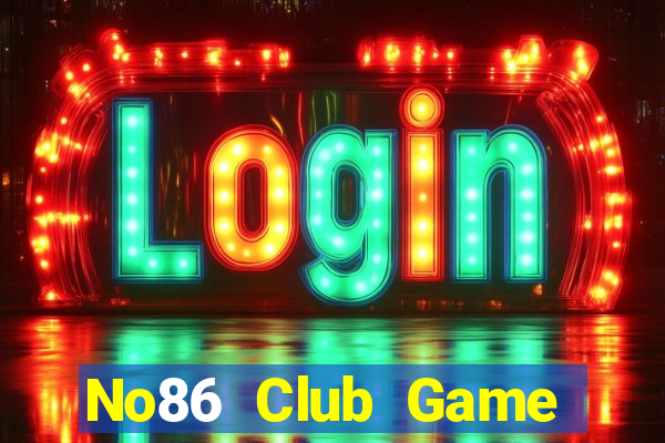 No86 Club Game Bài Phỏm Đổi Thưởng