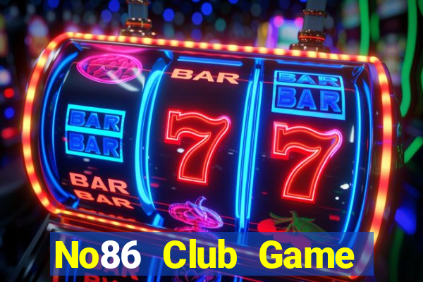 No86 Club Game Bài Phỏm Đổi Thưởng