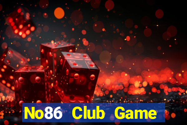 No86 Club Game Bài Phỏm Đổi Thưởng