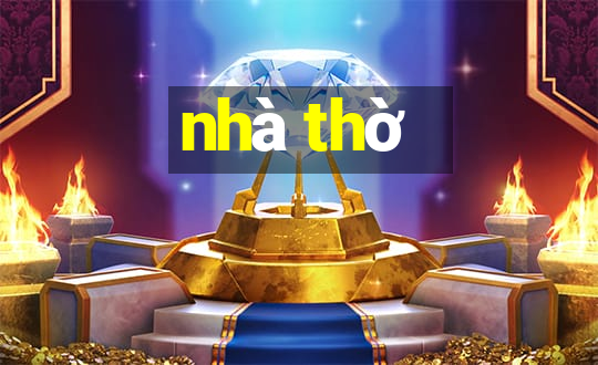 nhà thờ