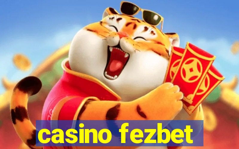 casino fezbet