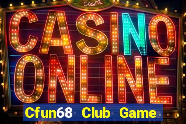 Cfun68 Club Game Bài 68