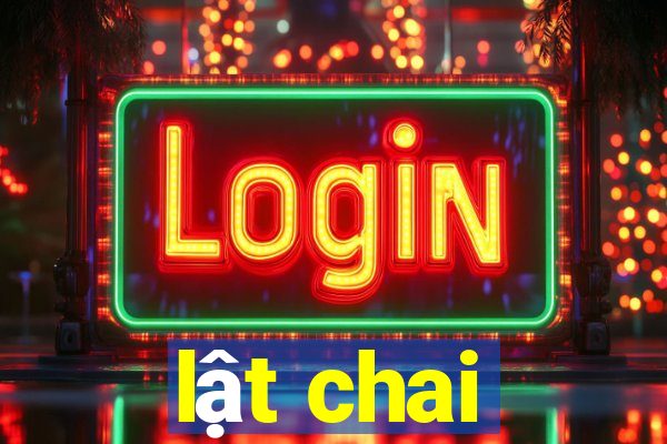 lật chai