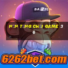 Nền tảng chơi game 36