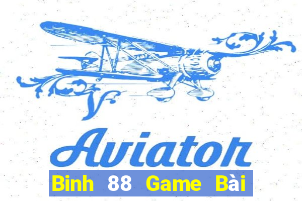 Binh 88 Game Bài Uống Rượu