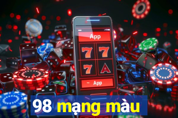 98 mạng màu