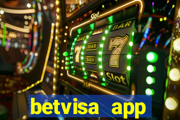 betvisa app download apk latest version