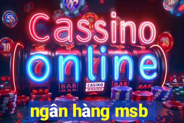 ngân hàng msb