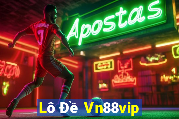 Lô Đề Vn88vip