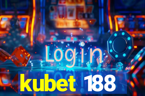 kubet 188