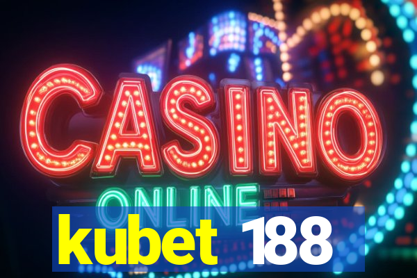 kubet 188