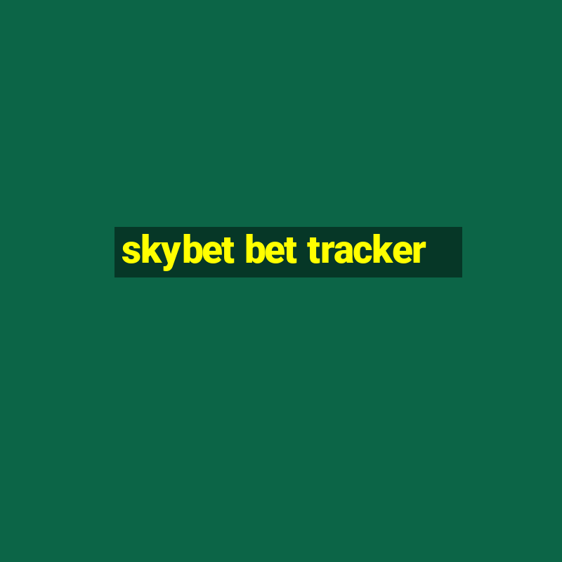 skybet bet tracker