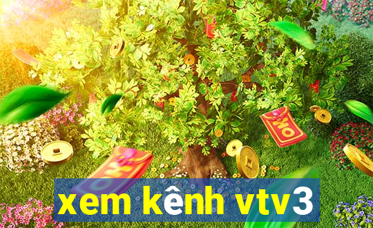 xem kênh vtv3