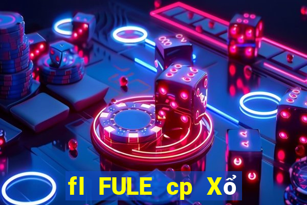 fl FULE cp Xổ số Fun88xz Tải về