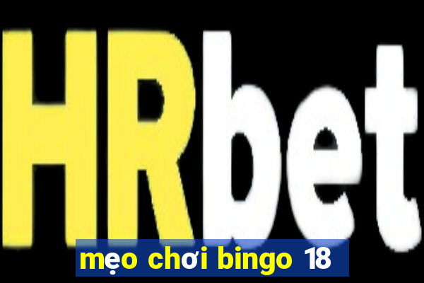 mẹo chơi bingo 18