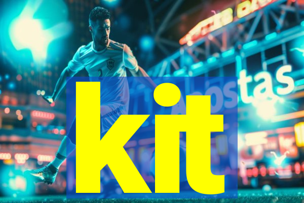 kit