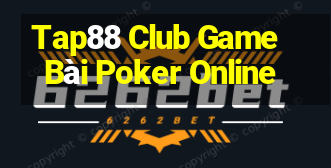 Tap88 Club Game Bài Poker Online