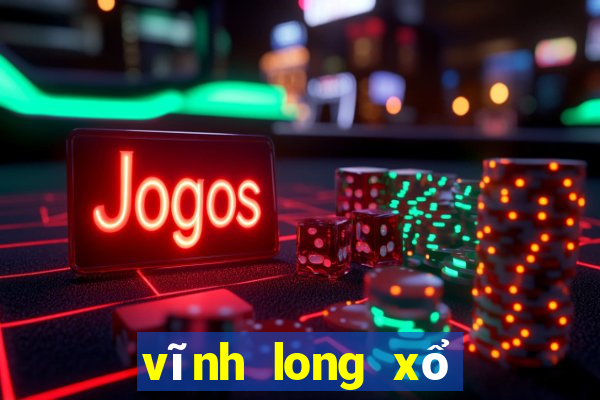 vĩnh long xổ số vĩnh long xổ số vĩnh long