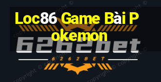 Loc86 Game Bài Pokemon