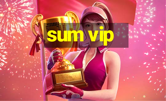 sum vip