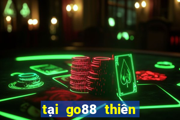 tại go88 thiên đường cờ bạc