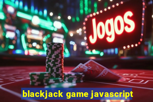 blackjack game javascript