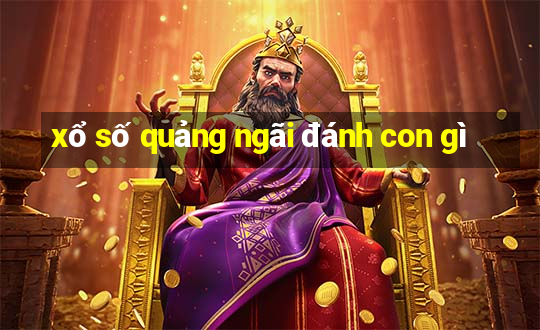 xổ số quảng ngãi đánh con gì