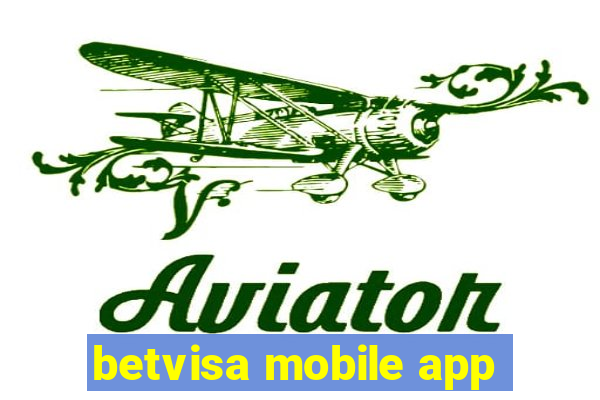 betvisa mobile app