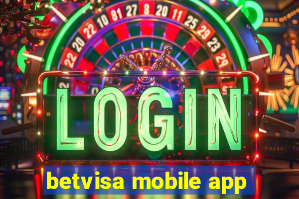 betvisa mobile app