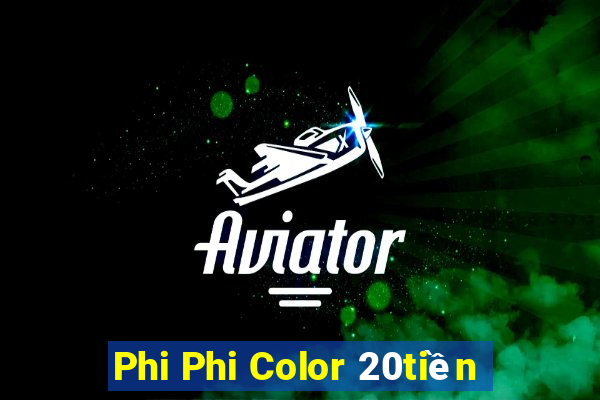 Phi Phi Color 20tiền