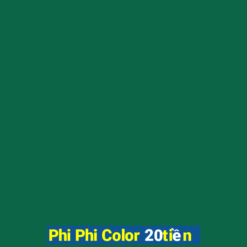 Phi Phi Color 20tiền