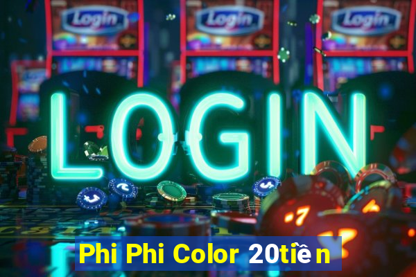 Phi Phi Color 20tiền